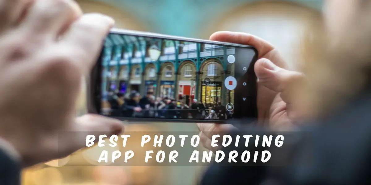 top photo app for android