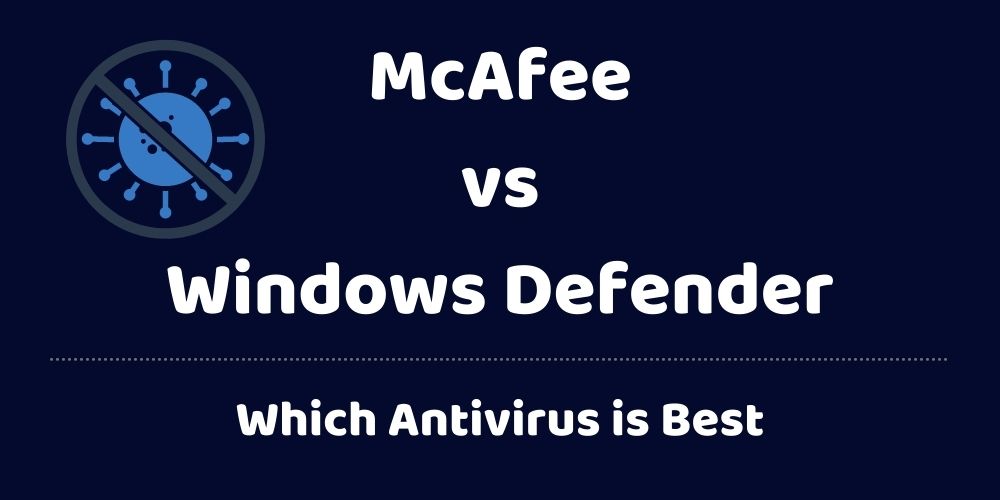 mcafee vs windows defender