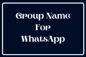 Group Name For WhatsApp