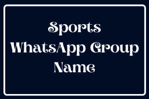 Sports WhatsApp Group Name