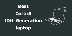 best i5 10th generation laptop review