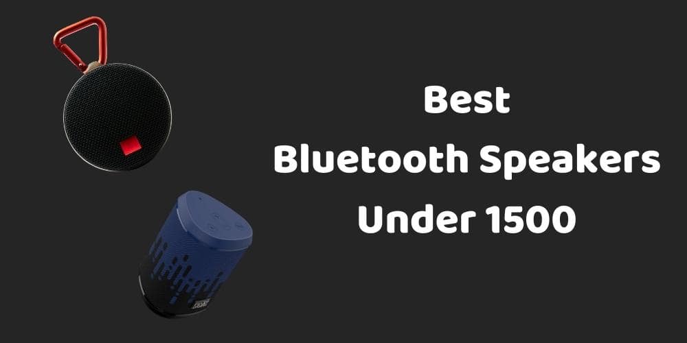 best bluetooth speakers under 1500