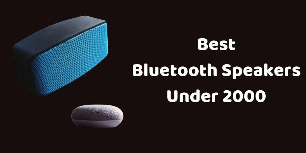 best bluetooth speakers under 2000