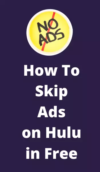 How To Skip Ads on Hulu