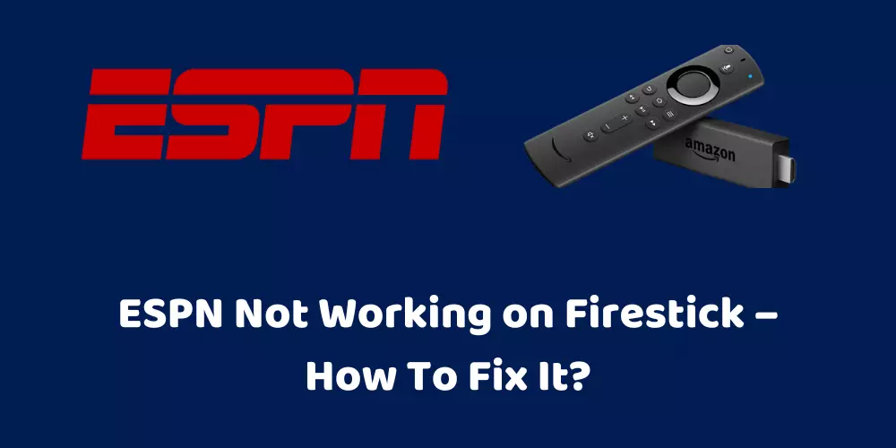 ESPN Not Working on Firestick