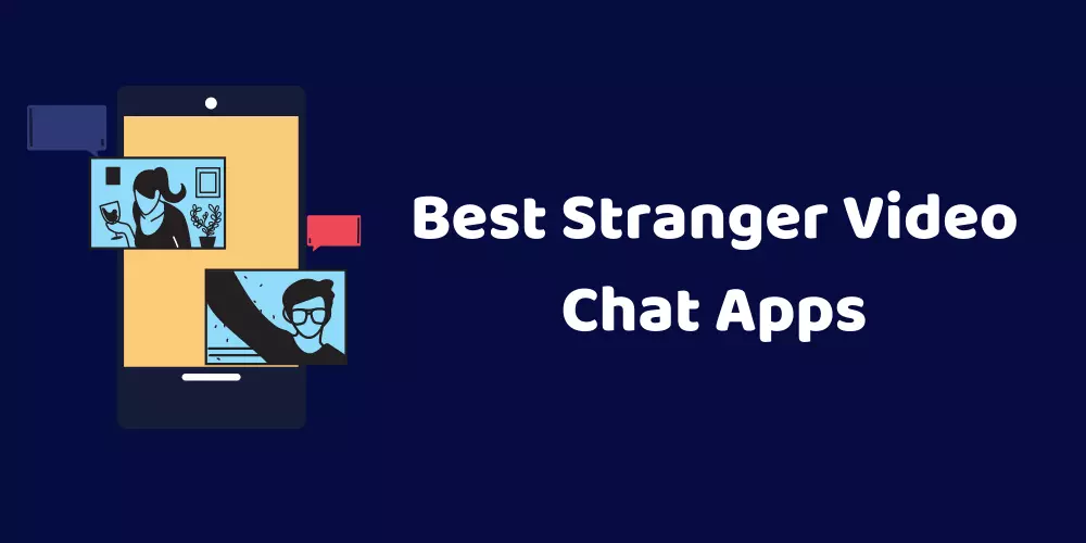 best stranger video chat apps
