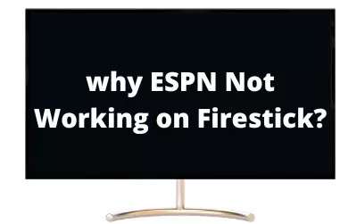 Why Is ESPN Not Working on Firestick