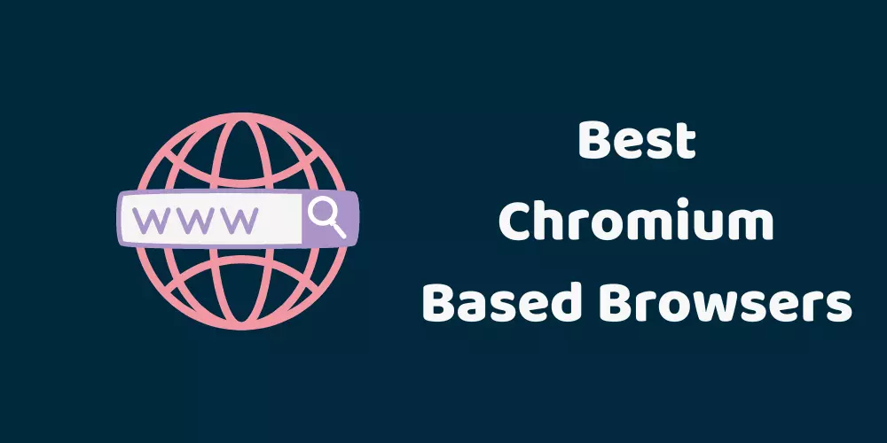 chromium based browsers