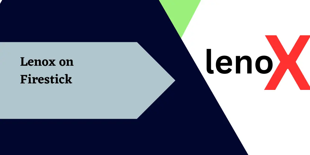 How to Download and Install Lenox on Firestick?