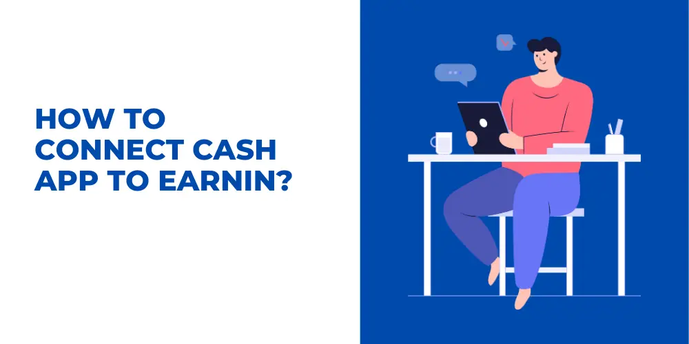 How To Connect Cash App To Earnin?