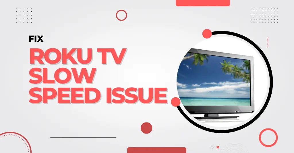 Is Your Roku TV Slow? Here's How to Fix It