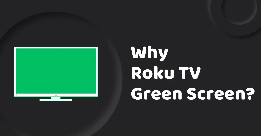 Roku TV Green Screen