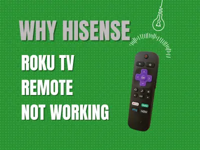 Hisense Roku TV Remote Not Working