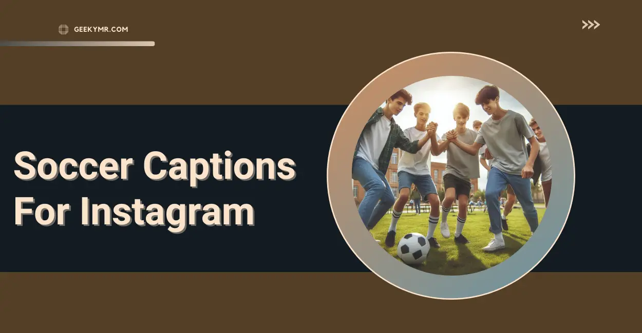 Soccer Captions For Instagram