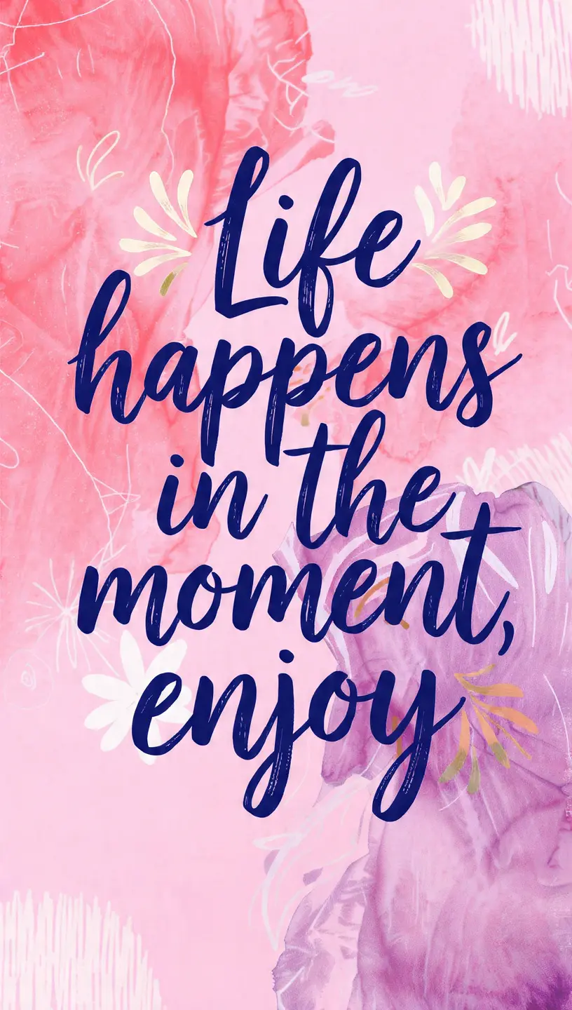 Enjoy Life Quotes 